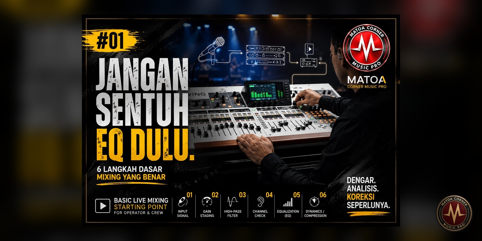 EQ bukan tombol solusi. Sebelum mengoreksi frekuensi, pastikan input, gain staging, HPF, dan karakter sumber sudah benar. Basic Live Mixing S01E01 membahas urutan dasar yang membantu operator bekerja lebih sistematis, bersih, dan terkontrol.